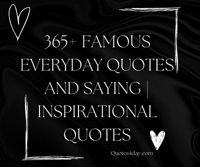 Everyday Quotes and Saying Inspirational Quotes