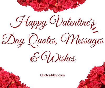 Happy Valentine's Day Quotes, Messages & Wishes 2023 | Quotes4Day