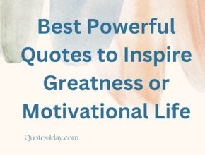 Powerful Life Quotes