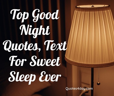 Top Good Night Quotes, Text For Sweet Sleep Ever {2023} | Quotes4Day