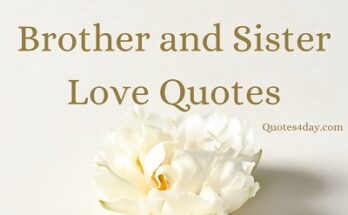 Most Famous Brother and Sister Love Quotes